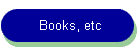 Books, etc